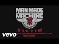 Man Made Machine - Victim (Audio) 