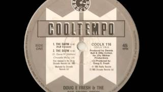 The Show - Doug E Fresh &amp; the Get Fresh Crew