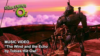 The Steam Engines of Oz - Music Video (ft. Tobias the Owl)