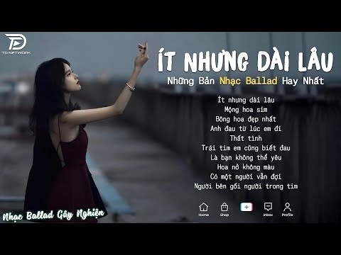 Nhạc Trẻ Ballad Hot Nhất 2025 | Top 15 Ca Khúc Về Nỗi Đau Tình Yêu Hot Trend | Ít Nhưng Dài Lâu