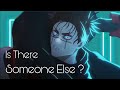 Is There Someone Else Choso Edit 4K