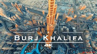 Burj Khalifa Dubai - UAE 🇦🇪 - by drone 4K
