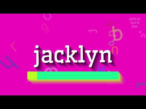 How to say "jacklyn"! (High Quality Voices)