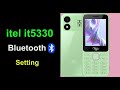 Itel It5330 Bluetooth Settings Itel Button Phone Bluetooth Setting