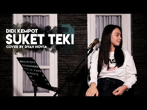 SUKET TEKI (DIDI KEMPOT) COVER BY DYAH NOVIA