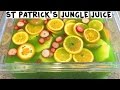 ST PATRICKS DAY Jungle Juice - Tipsy Bartender.