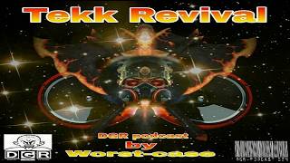 Worst-Case- Tekk Revival (DGRP324)