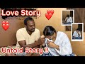 நாங்கள் நிறைய இழந்து விட்டோம் Our Untold Love St