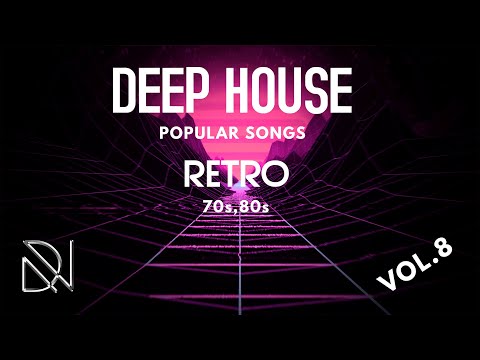 DEEP HOUSE POPULAR SONGS VOL.8 (retro 70s,80s)