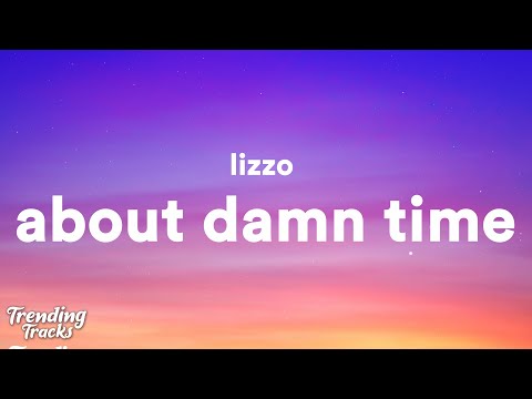 Lizzo - About Damn Time (Clean - Lyrics)