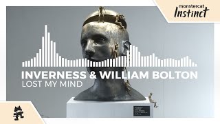 inverness &amp; William Bolton - Lost My Mind [Monstercat Release]