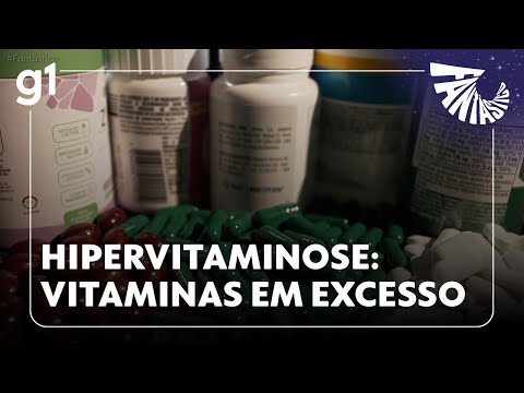 Fantástico: Hipervitaminose: vitaminas em excesso colocam pacientes em risco