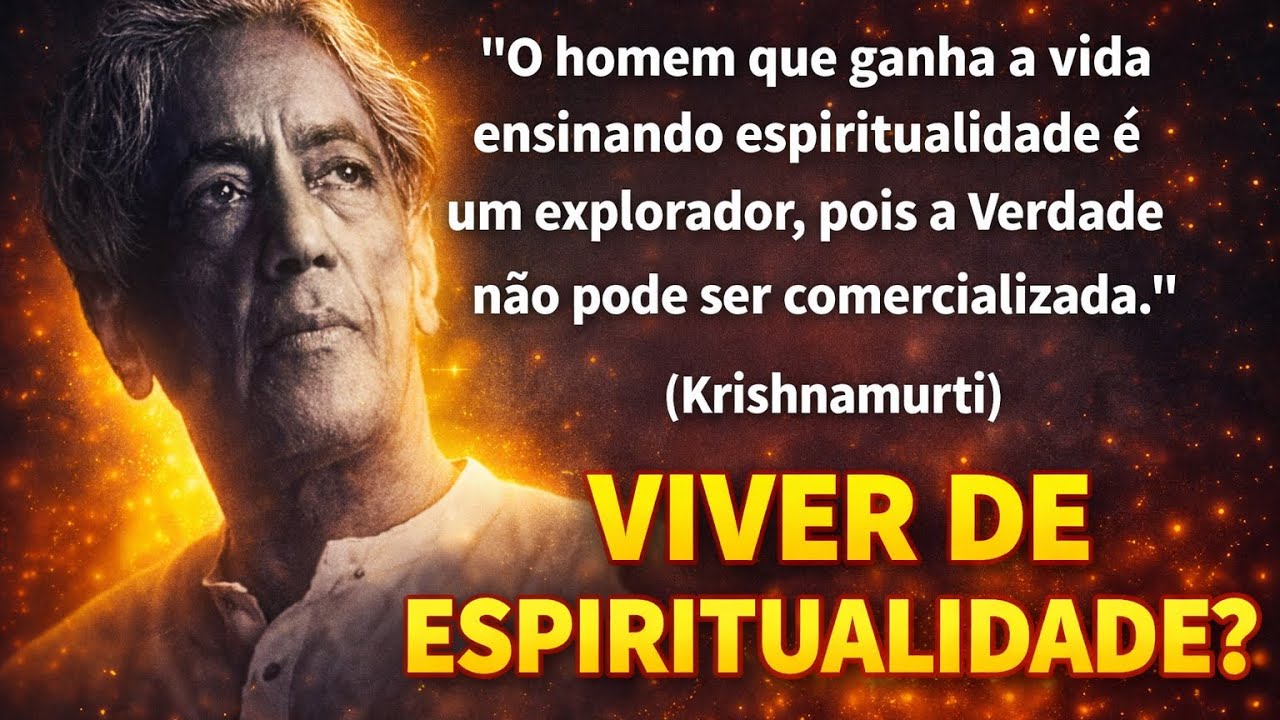 Viver de espiritualidade segundo o Krishnamurti