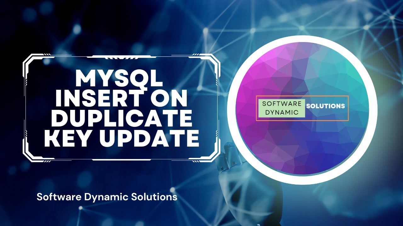 Mysql Insert On Duplicate Key Update | Software Dynamic Solutions