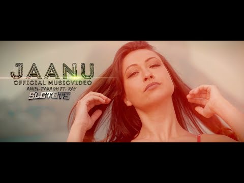 JAANU - ANIEL PARAGH FT. RAY | PROD. BY SLCTBTS (OFFICIAL MUSICVIDEO)