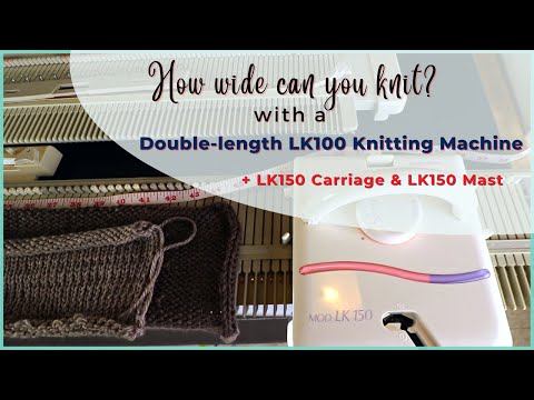 Test knit the double-length LK100 knitting machine. Is it wide enough for a blanket?