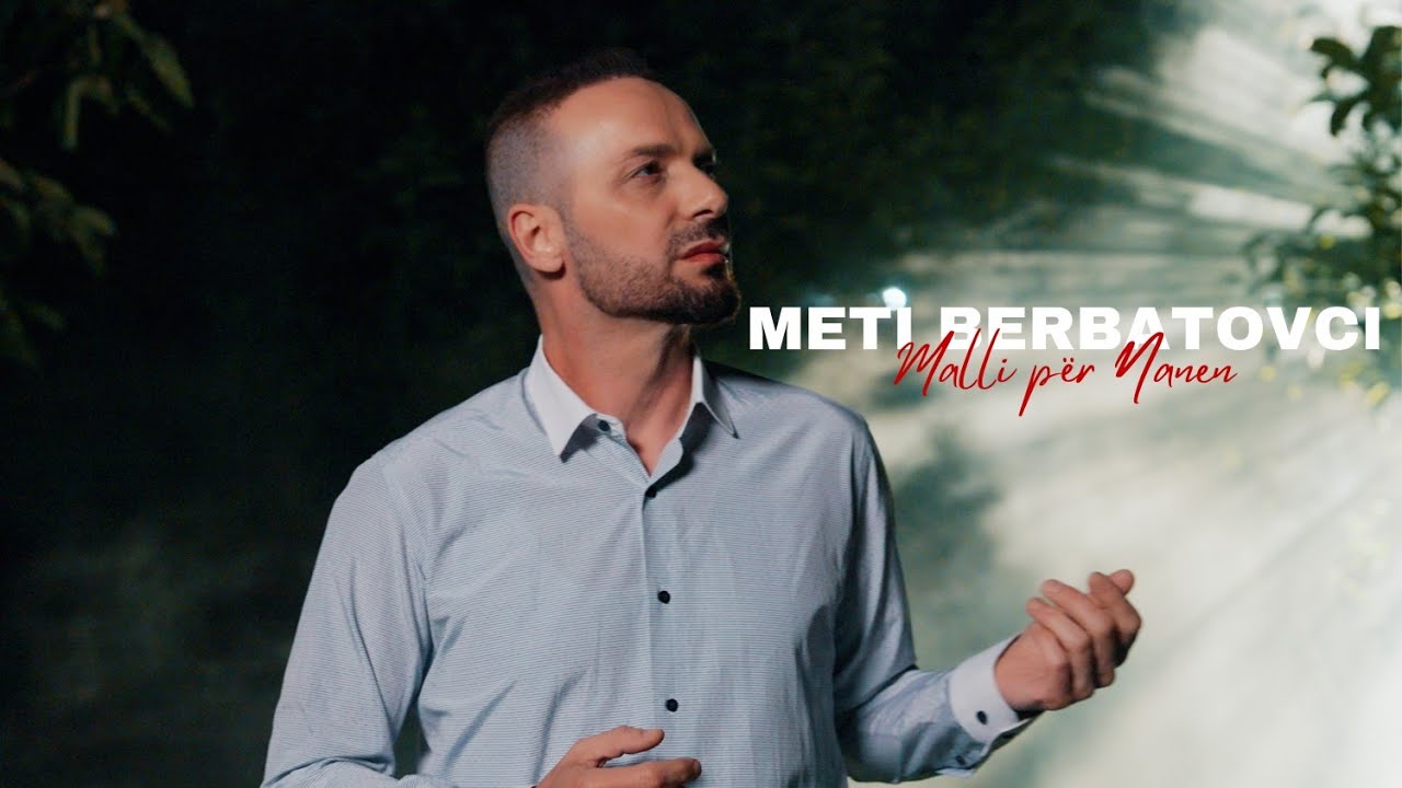 Meti Berbatovci - Malli për Nanen ( Official Video 4K )