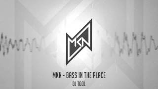 MKN - Bass In The Place (REVERSE BASS REMIX) | Free Download