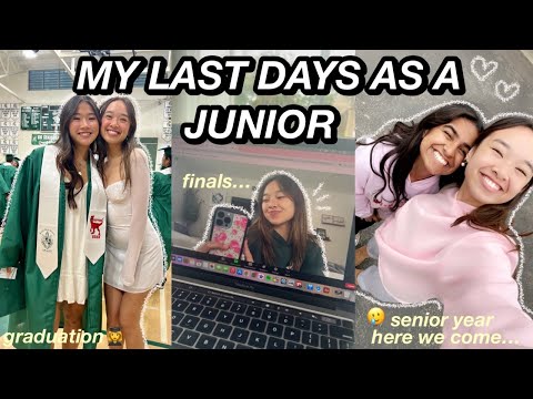 MY LAST DAYS AS A JUNIOR | finals, graduation, & moments before summer 🤭🫶