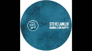 Steve Lawler - Narna (I Am Happy) (Absolute. Remix) video