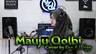 Download lagu MAUJU QOLBI | Cover by Rissa El-Azizi mp3