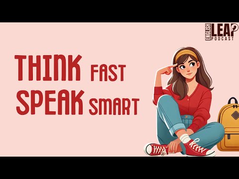 English Podcast For Learning English | How to Think Fast, Speak Smart | English Leap Podcast