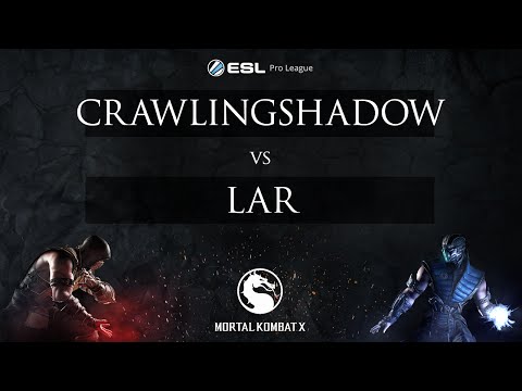 Mortal Kombat X - ESL Pro League Season 2 Finals - Lower Bracket Ro16 - Crawlingshadow vs LAR