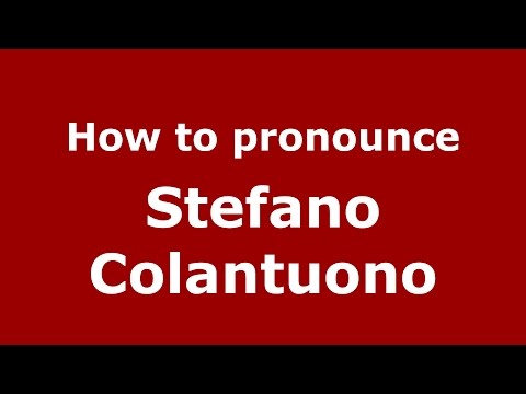 How to pronounce Stefano Colantuono (Italian/Italy)  - PronounceNames.com