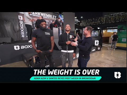 The Weight Is Over: Adam Azim v Santos Reyes Breakdown | Plus Chelli v Sims, Viddal Riley & More