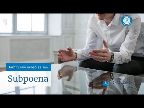 Watch — Subpoenas in family law — Justice Family Lawyers