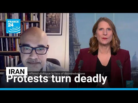 Iran protests turn deadly: Government has offered dialogue in face of demonstrations • FRANCE 24