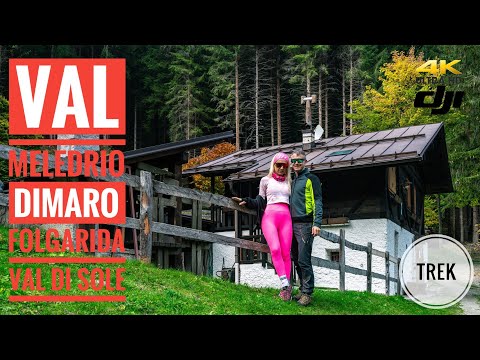 Val Meledrio, via degli Imperatori da Dimaro a Folgarida - Val di Sole