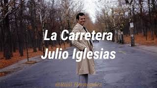 La Carretera [Letras] • Julio Iglesias | Tumblr Music Lirycs