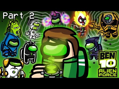 🔥Among Us : But It's BEN 10 Alien Force 2!!