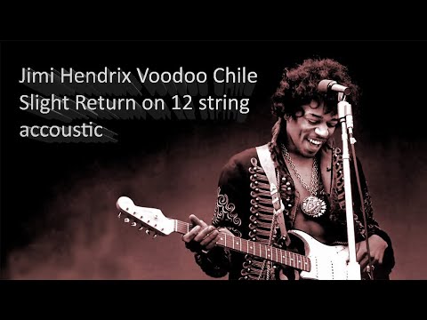 Jimi Hendrix Voodoo Chile Slight Return On Twelve String