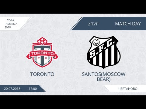 AFL18. Copa America. Day 2. Toronto - Santos