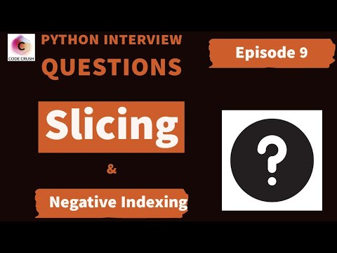 Python Interview Questions Slicing In Python Negative Indexing In Python