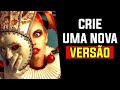 5 Passos Pra Você Criar Uma Nova Versão Sua Alter Ego