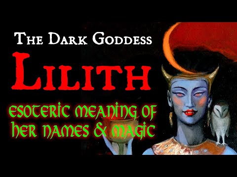 Exploring Lilith's Masks: Historical, Mythological, and Magical Study of the Dark Goddess