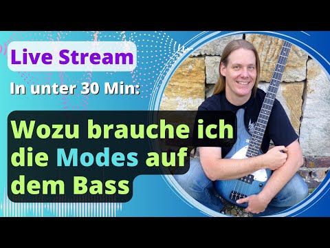 Wozu brauche ich die Modes auf dem Bass? (in 30 Minuten)