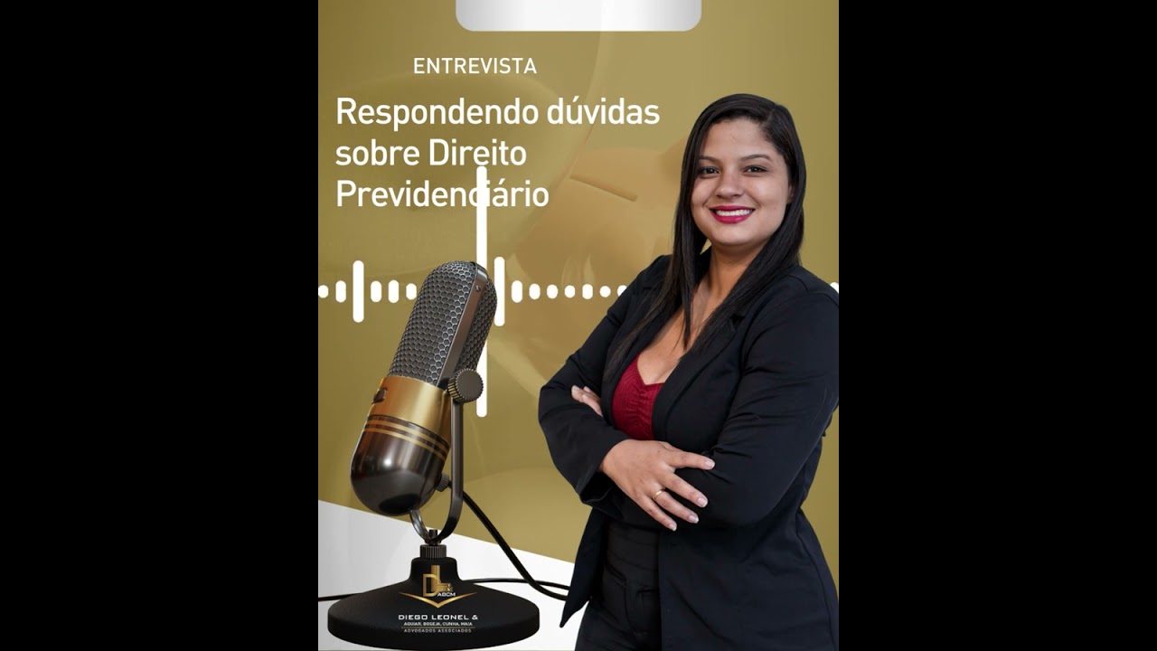 Entrevista Dra. Jéssica Maia - Direito Previdenciário