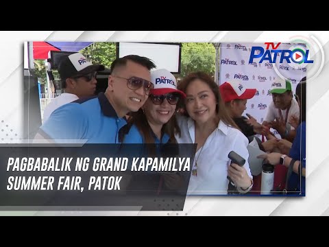 Pagbabalik ng Grand Kapamilya Summer Fair, patok