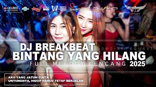 Download lagu DJ BINTANG YANG HILANG BREAKBEAT [ SHD V3 ] TERBARU 2025 FULL MELODY KENCANG mp3