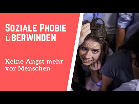 Soziale Phobie überwinden: Keine Angst mehr vor Menschen