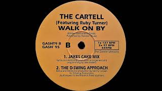 The Cartell - Walk On By ( The D-Swing Approach )
