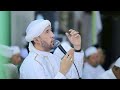 Habib Ali Zaenal Abidin Assegaf AZ Zahir Roqqot Aina