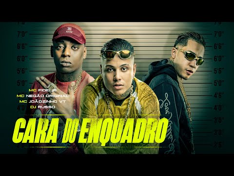 CARA DO ENQUADRO - MC Fidelis, MC Negão Original e MC Joãozinho VT (Áudio Oficial) DJ RUSSO