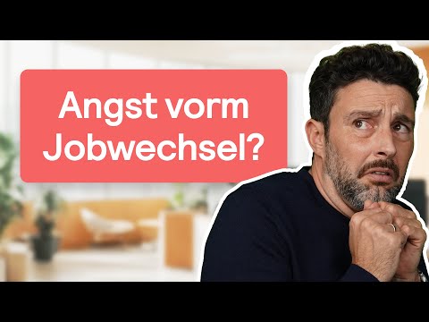 Angst vor dem JOBWECHSEL - Mach dich sorgenfrei!