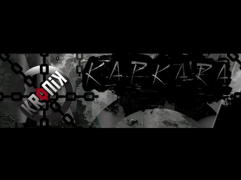 KRONiK - KAPKARA V2 (PITCH-BLACK) (Rebellion Trilogy 1st Song)
