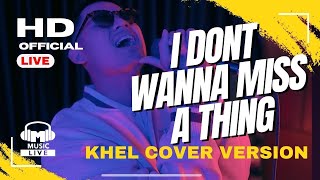 Aerosmith - I Don't Want to Miss a Thing (Khel Pangilinan)